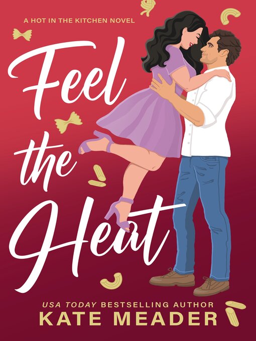 Title details for Feel the Heat by Kate Meader - Wait list